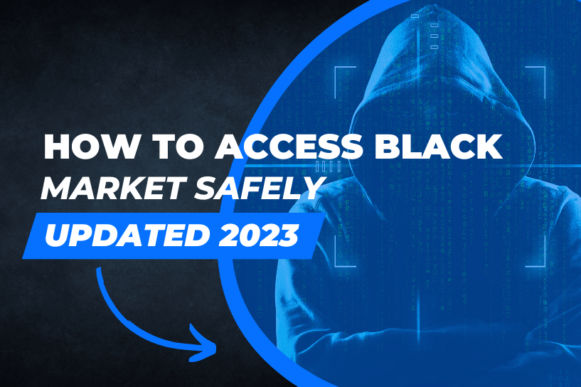 How to Access the Black Market Safely