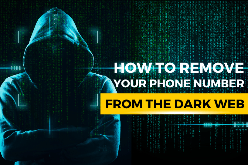 How to Remove Your Phone Number From the Dark Web